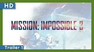 Mission: Impossible 3. előzetes