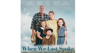 When We Last Spoke előzetes
