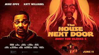 The House Next Door: Meet the Blacks 2 előzetes