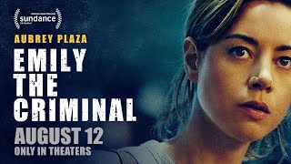 Emily the Criminal előzetes