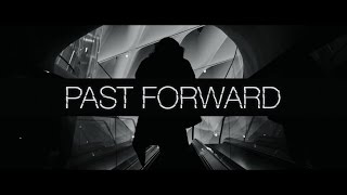 Past Forward előzetes