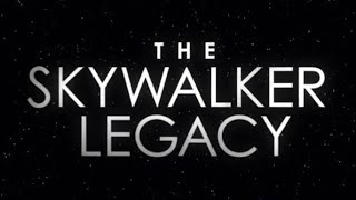 The Skywalker Legacy előzetes