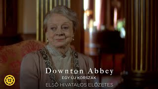 Downton Abbey: Egy új korszak előzetes magyar szinkronnal